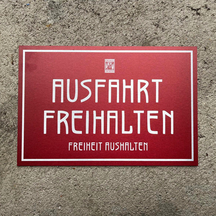 Ausfahrt Freihalten - Freiheit Aushalten