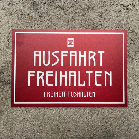 Ausfahrt Freihalten - Freiheit Aushalten